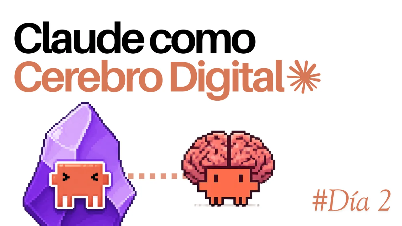 Lámina del día 2: Claude como segundo cerebro